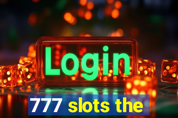 777 slots the